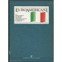 Euroamericani. La popolazione di origine italiana negli Stati Uniti.