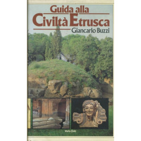 Guida alla civiltà  etrusca
