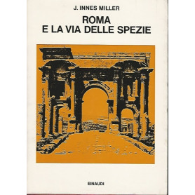 ROMA E LA VIA DELLE SPEZIE