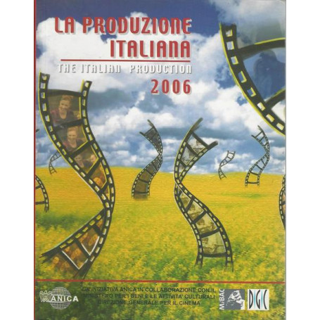 LA PRODUZIONE ITALIANA. THE ITALIAN PRODUCTION. 2006