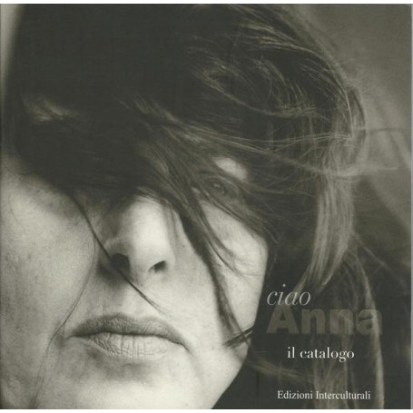 CIAO ANNA. Catalogo della mostra