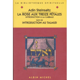 La rose aux treize pétales. Introduction a la Cabbale.