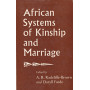 African Systems of Kinship and Marriage
