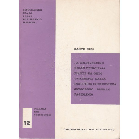 La coltivazione delle principali piante da orto utilizzate dall'ind. conserviera