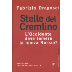 Stelle del Cremlino. L'Occidente deve temere la nuova Russia?