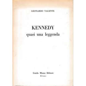 Kennedy. Quasi una leggenda