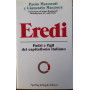 Eredi : \ padri e figli del capitalismo italiano!