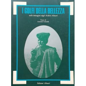 I golfi della bellezza nelle immagini degli Archivi Alinari