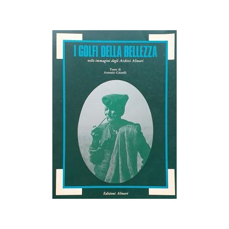 I golfi della bellezza nelle immagini degli Archivi Alinari