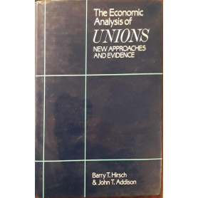 The economic analysis of unions : new approaches and evidence