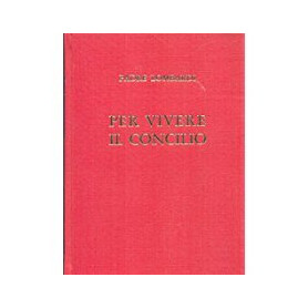 Per vivere il Concilio - esercitazioni per la comunità  cristiana