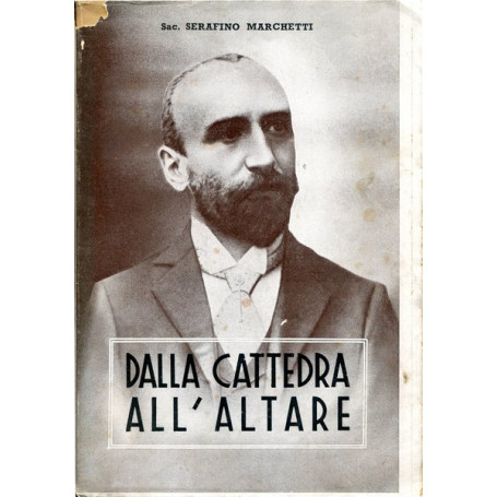 Dalla cattedra all'altare - il venerabile servo di Dio Prof. Contardo Ferrini