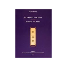 Da Spoleto a Pechino - Passione del volo