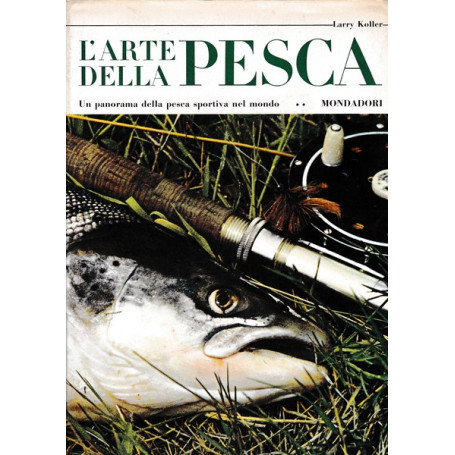 L'arte della pesca - Un panorama della pesca sportiva nel mondo