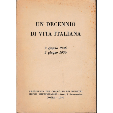 Un decennio di vita italiana: 2 giugno 1946 - 2 giugno 1956
