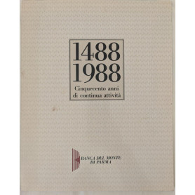 1488-1988: Cinquecento anni di continua attività
