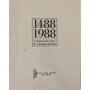 1488-1988: Cinquecento anni di continua attività