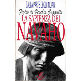 Figlio di Vecchio Cappello. La Sapienza dei Navaho