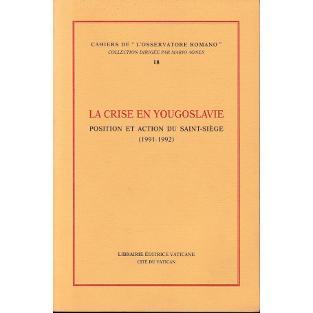 La crise en Yougoslavie : position et action du Saunt-Siège (1991-1992