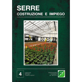 Serre. Costruzione e impiego. Supplemento alla rivista "Quaderno Agricolo"