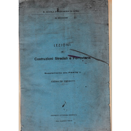 Lezioni di Costruzioni stradali e Ferroviarie. Supplemento alla parte II