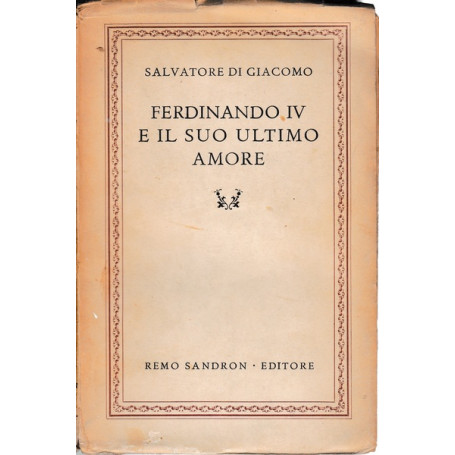 Ferdinando IV e il suo ultimo amore