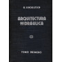 Arquitectura Hidrà ulica - Tomo I - Tomo II