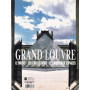 Grand Louvre. Le musée - Les collections - Les nouveax espaces.