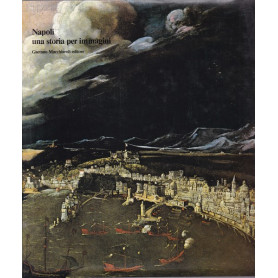 Napoli. Una storia per immagini.