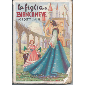 La figlia di Biancaneve e i sette nani