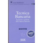Tecnica bancaria : economia e gestione delle imprese bancari