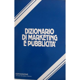 Dizionario di marketing  e pubblicità
