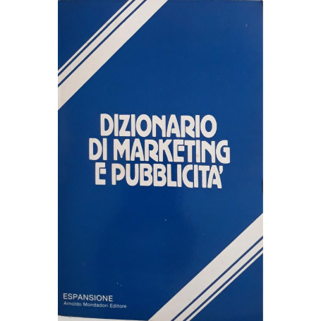 Dizionario di marketing  e pubblicità