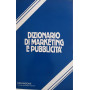 Dizionario di marketing  e pubblicità
