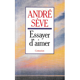 Essayer d'aimer