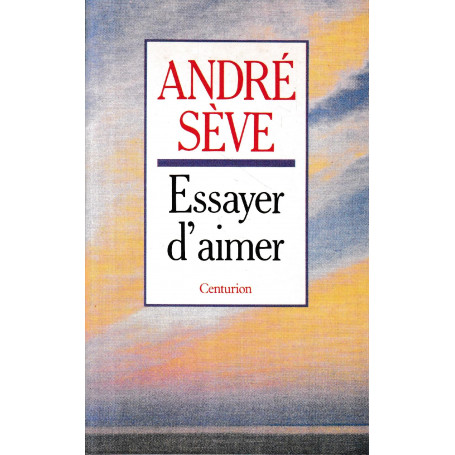 Essayer d'aimer