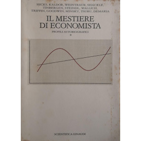 Il mestiere di economista: profili autobiografici