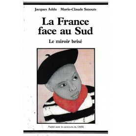 La France face au Sud : Le miroir brisé