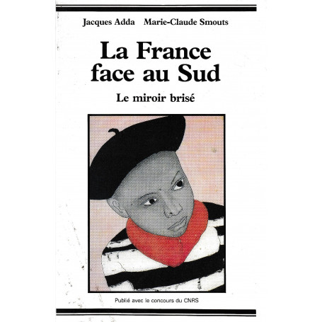 La France face au Sud : Le miroir brisé