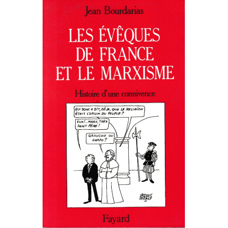 LES EVEQUES DE FRANCE ET LE MARXISME. Histoire d'une connivence