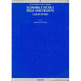 Economia e tecnica delle assicurazioni. Casi di studio