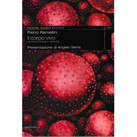 Il corpo vivo : la vita tra biologia e filosofia