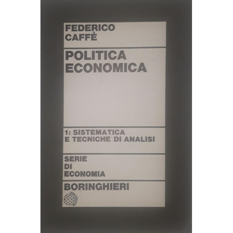 Politica economica: 1. sistematica e tecniche di analisi