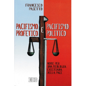 Pacifismo profetico e pacifismo politico