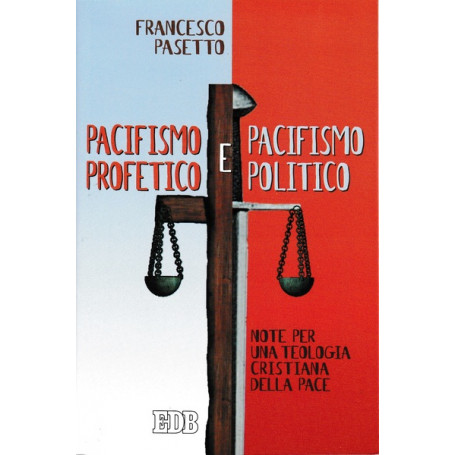 Pacifismo profetico e pacifismo politico