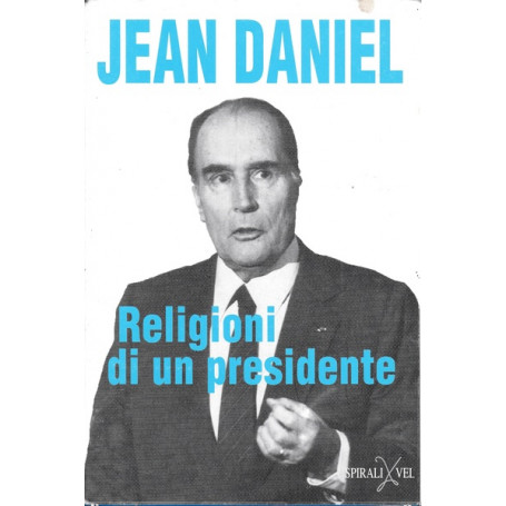 Religioni di un presidente. Sguardi sulle avventure del mitterrandesimo