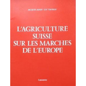 L'Agriculture Suisse sur les marchés de l'Europe