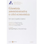 Giustizia amministrativa e crisi economica. Serve ancora un giudice sul potere?