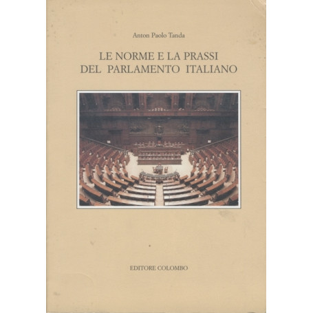 LE NORME E LA PRASSI DEL PARLAMENTO ITALIANO