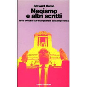 Neoismo e altri scritti. Idee critiche sull'avanguardia contemporanea